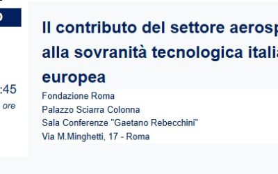 Invito evento “Il settore aerospaziale e la sovranità tecnologica italiana ed europea” | 02 marzo h 17